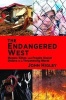 The Endangered West - Myopic Elites and Fragile Social Orders in a Threatening World (Hardcover) - John Higley Photo