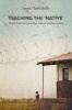 Teaching the "Native" - The Foundations of "Native" Education Policy in South Africa, 1900-1936 (Paperback) - Joseph Daniel Reilly Photo