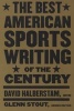 The Best American Sports Writing of the Century (Paperback) - David Halberstam Photo