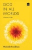 God in All Worlds: A Journey to Light (Paperback) - Michelle Friedman Photo