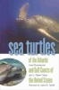 Sea Turtles of the Atlantic and Gulf Coasts of the United States (Paperback) - Carol Ruckdeschel Photo