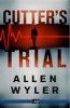 Cutter's Trial (Paperback, New edition) - Allen Wyler Photo