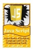 JavaScript - Learn Basics of Scripting Language and Use in Programming Easily(javascript Advanced, JavaScript Algorithm, JavaScript and Jquery, JavaScript Beginners Guide, JavaScript Interview) (Paperback) - James Jackson Photo