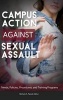 Campus Action Against Sexual Assault - Needs, Policies, Procedures, and Training Programs (Hardcover) - Michele A Paludi Photo