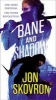 Bane and Shadow (Paperback) - Jon Skovron Photo