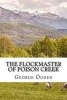 The Flockmaster of Poison Creek (Paperback) - George W Ogden Photo