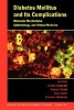 Diabetes Mellitus and Its Complications - Molecular Mechanisms, Epidemiology, and Clinical Medicine (Paperback) - Ernest Adeghate Photo