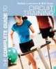 The Complete Guide to Circuit Training (Paperback, 2nd Revised edition) - Debbie Lawrence Photo