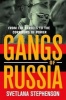 Gangs of Russia - From the Streets to the Corridors of Power (Paperback) - Svetlana Stephenson Photo