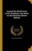 Around the World in the Yacht 'Sunbeam, ' Our Home on the Ocean for Eleven Months (Hardcover) - Annie 1839 1887 Brassey Photo