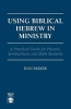 Using Biblical Hebrew in Ministry - A Practical Guide for Pastors, Seminarians and Bible Students (Paperback, New) - Don Parker Photo