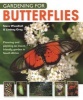 Gardening for Butterflies - Planning and Planting an Insect-Friendly Garden (Paperback) - Steve Woodhall Photo