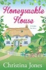 Honeysuckle House (Hardcover) - Christina Jones Photo