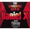 The Dangerous Days of Daniel X (Standard format, CD, Unabridged) - James Patterson Photo