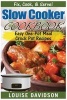 Slow Cooker Cookbook - Easy One-Pot Meal Crock Pot Recipes (Paperback) - Louise Davidson Photo