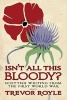 'Isn't All This Bloody?' - Scottish Writing from the First World War (Hardcover) - Trevor Royle Photo