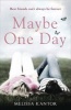 Maybe One Day (Paperback) - Melissa Kantor Photo