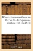 Resurrection Merveilleuse En 1877 de M. de Notredame Mort En 1566 (French, Paperback) - Sans Auteur Photo