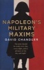 Napoleon's Military Maxims (Hardcover) - David G Chandler Photo