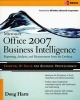 Microsoft Office 2007 Business Intelligence - Reporting, Analysis, and Measurement from the Desktop (Paperback) - Doug Harts Photo