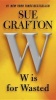 W Is for Wasted (Paperback) - Sue Grafton Photo