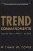 Trend Commandments - Trading for Exceptional Returns (Hardcover, New) - Michael W Covel Photo