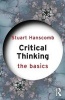 Critical Thinking: The Basics (Paperback) - Stuart Hanscomb Photo