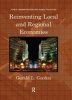 Reinventing Local and Regional Economies (Hardcover) - Gerald L Gordon Photo