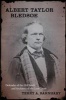 Albert Taylor Bledsoe - Defender of the Old South and Architect of the Lost Cause (Hardcover) - Terry A Barnhart Photo