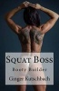 Squat Boss - Booty Builder Program (Paperback) - Mrs Ginger Kutschbach Photo