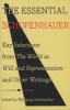 The Essential Schopenhauer - Key Selections from the World as Will and Representation and Other Writings (Paperback) - Arthur Schopenhauer Photo