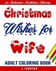 Christmas Wishes for Wife - Adult Coloring Book (Paperback) - J Johnson Photo