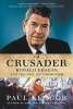 The Crusader - Ronald Reagan and the Fall of Communism (Paperback) - Paul Kengor Photo