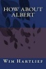 How about Albert (Paperback) - Wim Hartlief Photo