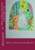 How to Draw Awesome Zendoodle Cats - How to Practice Doodle Art (Paperback) - Alicia Lanford Photo