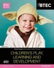 BTEC National Children's Play, Learning and Development, 1 - Student Book (Paperback) - Penny Tassoni Photo