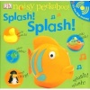 Noisy Peekaboo Splash! Splash! (Board book) - Dk Photo