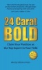 24 Carat BOLD - Claim Your Position as the Top Expert in Your Field (Paperback, 2nd Revised edition) - Mindy Gibbins Klein Photo