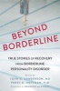 Beyond Borderline - True Stories of Recovery from Borderline Personality Disorder (Paperback) - Perry D Hoffman Photo