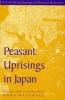 Peasant Uprisings in Japan - An Anthology of Peasant Histories (Paperback, 2nd) - Anne Walthall Photo