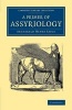 A Primer of Assyriology (Paperback) - Archibald Henry Sayce Photo