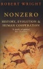 Nonzero - History, Evolution & Human Cooperation (Paperback, New Ed) - Robert Wright Photo