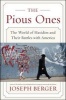 The Pious Ones - The World of Hasidim and Their Battles with America (Paperback) - Joseph Berger Photo