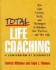 Total Life Coaching - 50+ Life Lessons, Skills, and Techniques to Enhance Your Practice ... and Your Life (Hardcover, New) - Patrick Williams Photo