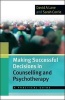 Making Successful Decisions in Counselling and Psychotherapy - A Practical Guide (Paperback) - David A Lane Photo