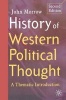 History of Western Political Thought - A Thematic Introduction (Paperback, 2nd Revised edition) - John Morrow Photo