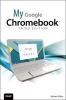 My Google Chromebook (Paperback, 3rd Revised edition) - Michael Miller Photo