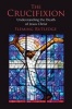 The Crucifixion - Understanding the Death of Jesus Christ (Paperback) - Fleming Rutledge Photo