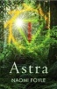 Astra (Paperback) - Naomi Foyle Photo