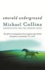 Emerald Underground (Paperback, New Ed) - Michael Collins Photo